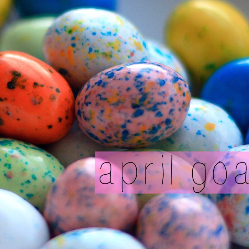 March Check-In & April Goals